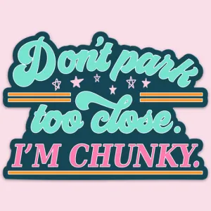 Don't Park Too Close Decal